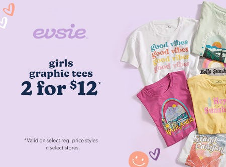 2 for $12 evsie Girls Graphic Tees from maurices