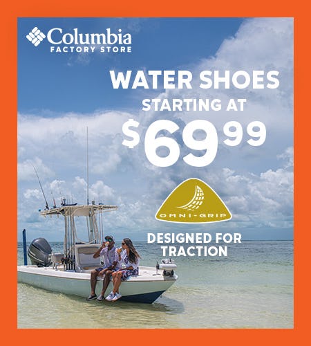 Water Footwear starting at $69.99