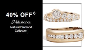40% off Milestones Natural Diamond Collection