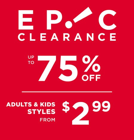 Epic Clearance Up to 75% Off