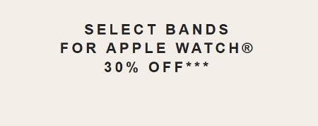 Select Bands for Apple Watch 30% Off