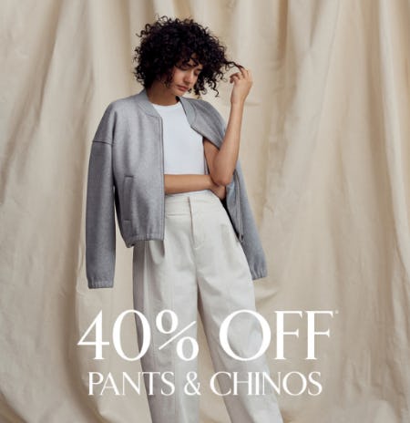 40% Off Pants & Chinos