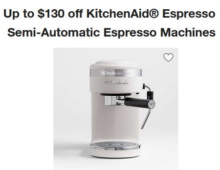 Up to $130 Off KitchenAid® Espresso Semi-Automatic Espresso Machines from Crate & Barrel