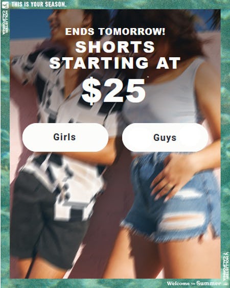 Shorts Starting at $25