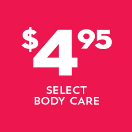 $4.95 Select Body Care from Bath & Body Works