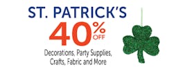 40% Off St. Patrick's Decorations, Party Supplies, Crafts, Fabric and More