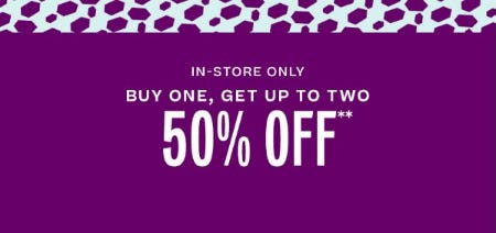 Buy One, Get Up to Two 50% Off