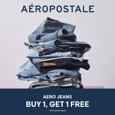 Jeans! Buy 1 Get 1 Free! from Aéropostale