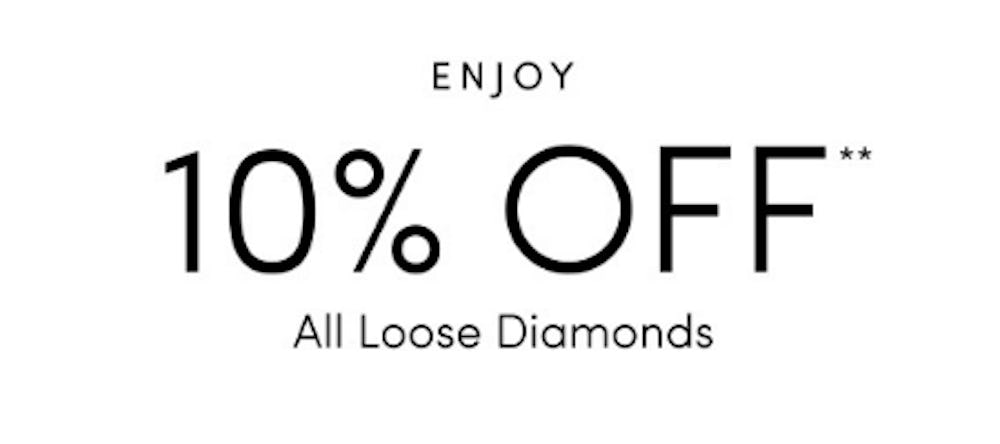 10% Off All Loose Diamonds