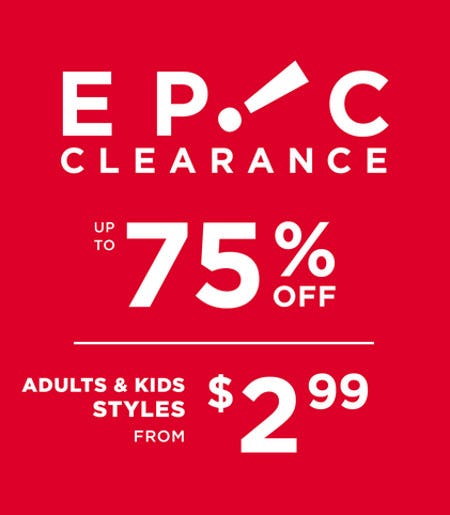 Epic Clearance: Up to 75% Off