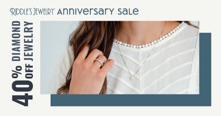 Riddle's Jewelry Anniversary Sale from Riddle's Jewelry