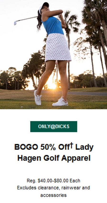 BOGO 50% Off Lady Hagen Golf Apparel from Dick's House of Sport