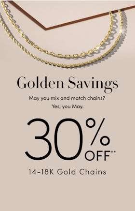 30% Off 14-18K Gold Chains