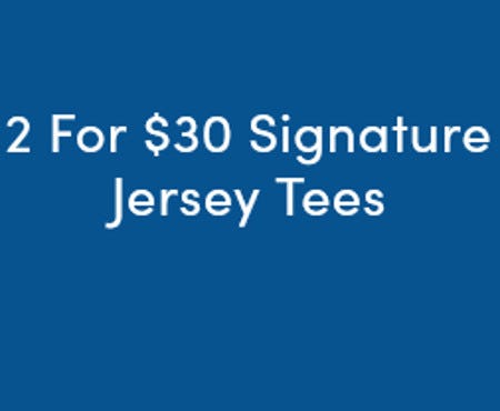 2 for $30 Signature Jersey Tees from Torrid
