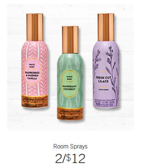 Room Sprays 2 for $12 from Bath & Body Works