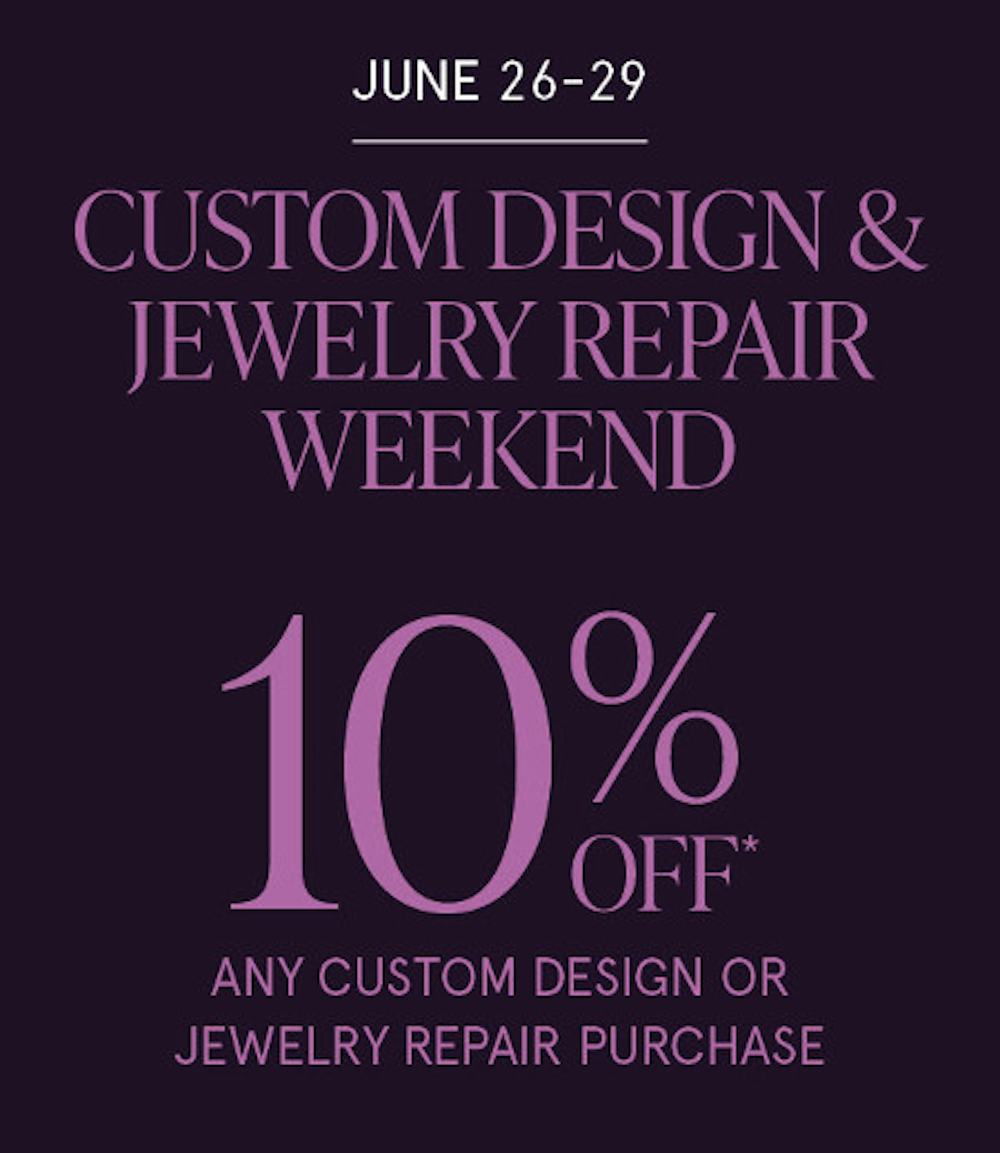 Custom Design and Jewelry Repair Weekend