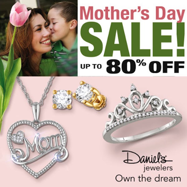 Daniel's Jewelers Last Minute Mother's Day Sale