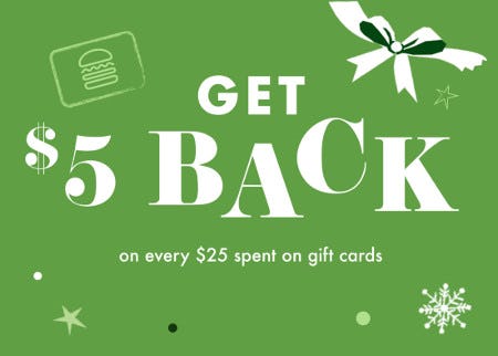 Get $5 Back on Every $25 Spent on Gift Cards from Shake Shack