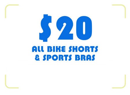 $20 All Bike Shorts & Sports Bras