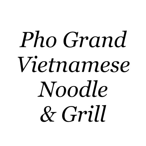 Pho Grand Vietnamese Noodle & Grill