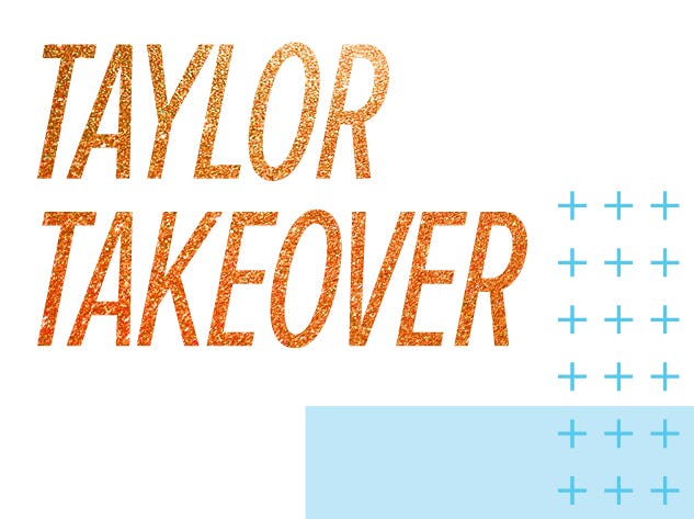Taylor Takeover