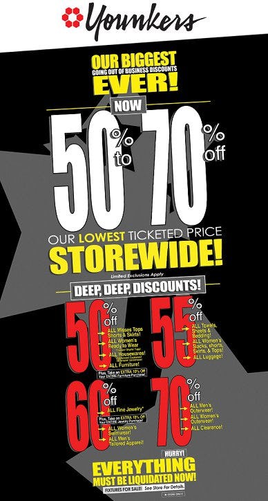 Our Biggest Going Out of Business Discounts Ever! Now 50% to 70% Off from Younkers