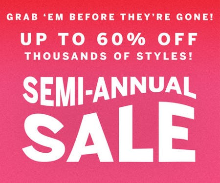 Semi Annual Sale: Up to 60% Off