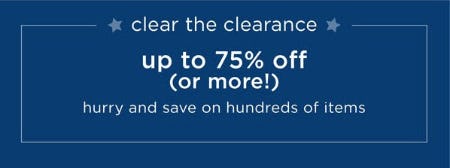 Up to 75% Off or More Clearance