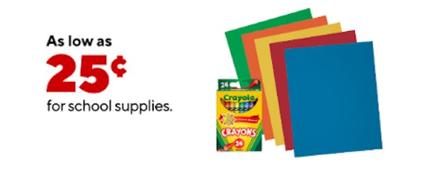 As Low As 25¢ for School Supplies