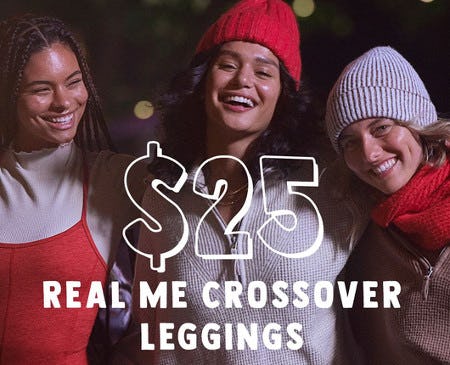 $25 Real Me Crossover Leggings