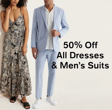 50% off All Dresses and Men's Suits
