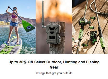 Up to 30% Off Select Outdoor, Hunting and Fishing Gear