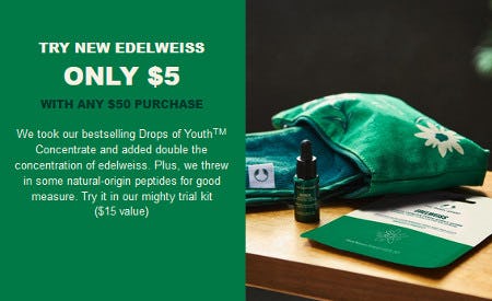 Try New Edelweiss Only $5 With Any $50 Purchase