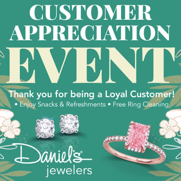 Daniel's Jewelers Customer Appreciation Sale