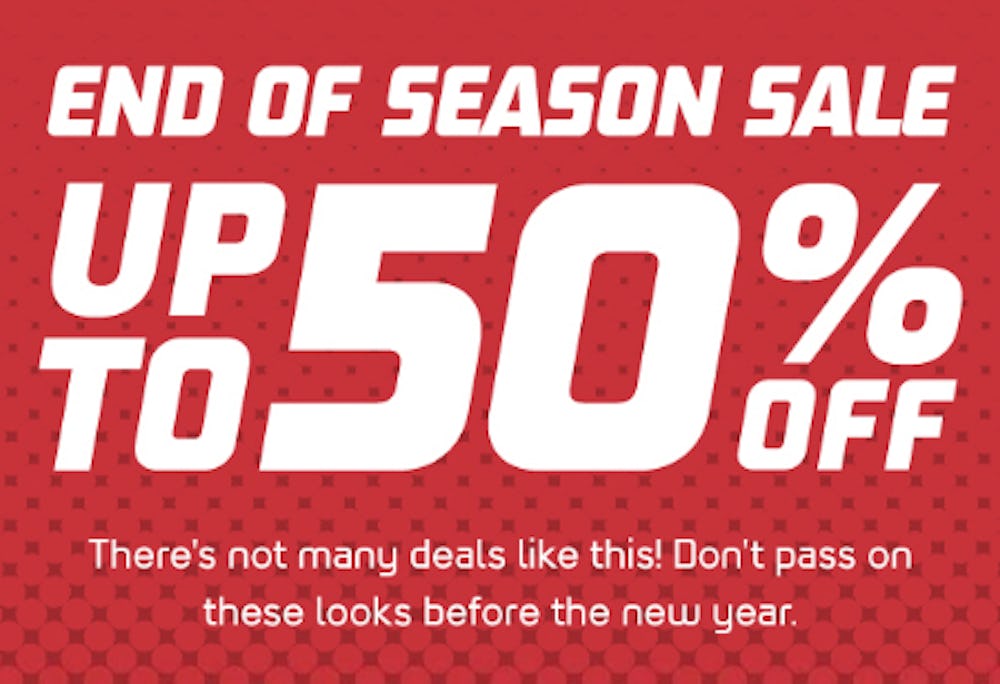 End of Season Sale: Up to 50% Off