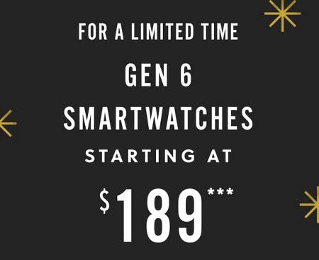 Gen 6 Smartwatches Starting at $189