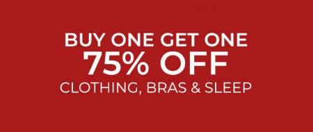 Buy One, Get One 75% Off Clothing, Bras and Sleep