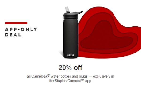 20% Off All Camelbak® Water Bottles and Mugs — Exclusively in the Staples Connect™ App
