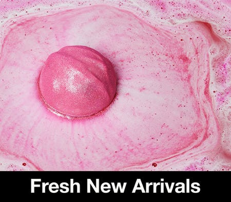 Fresh New Arrivals from LUSH