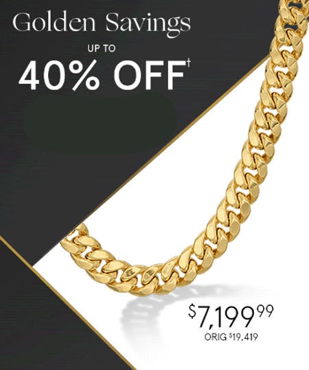 Golden Savings Up to 40% Off