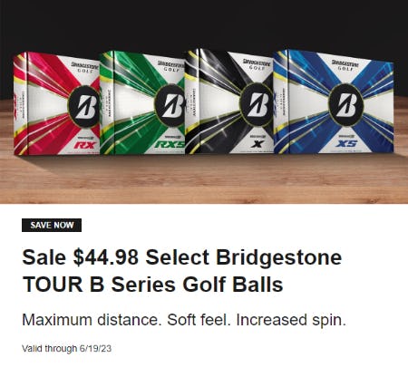 $44.98 on Select Bridgestone TOUR B Series Golf Balls