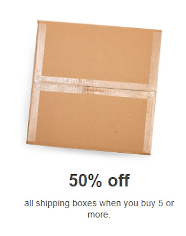 50% Off All Shipping Boxes When You Buy 5 or More.