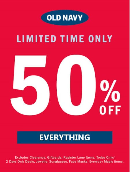 OLD NAVY OUTLET: 50% OFF EVERYTHING