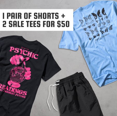 1 Pair of Shorts Plus 2 Sale Tees for $50
