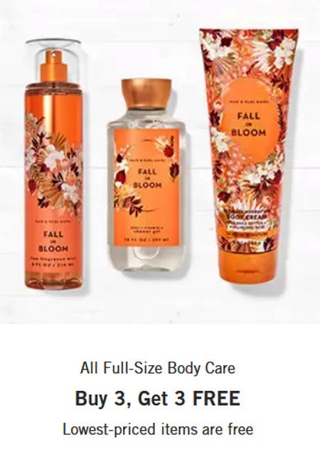 All Full-Size Body Care Buy 3, Get 3 Free from Bath & Body Works