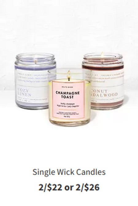 Single Wick Candles 2 for $22 or 2 for $26