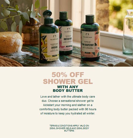 50% Off Shower Gel With Any Body Butter Purchase