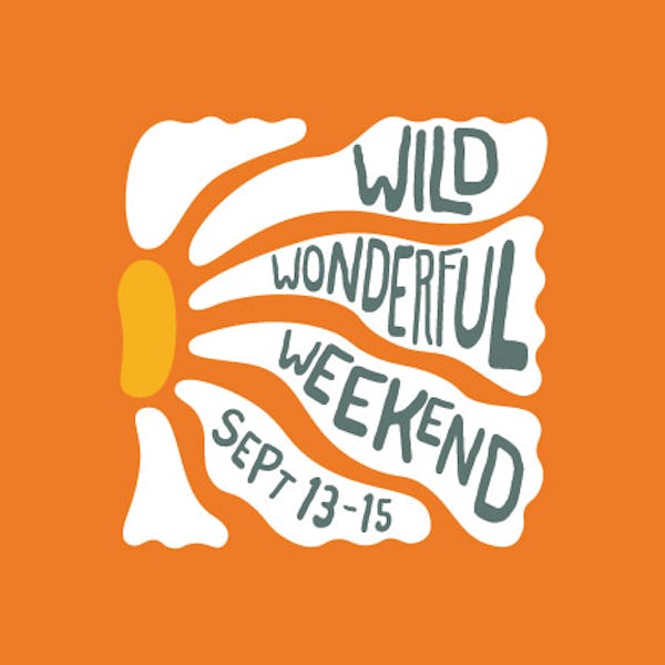 Wild Wonderful Weekend