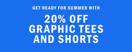 20% Off Graphic Tees and Shorts