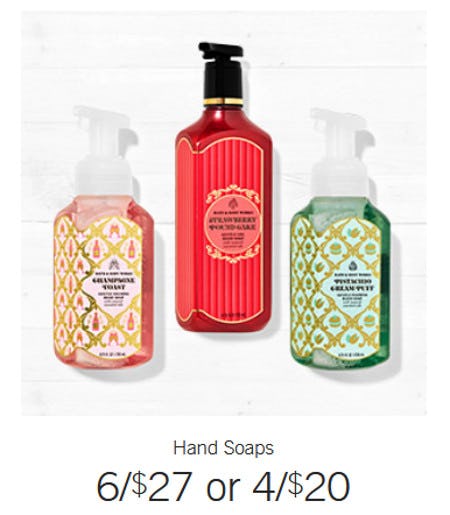 Hand Soaps 6 for $27 or 4 for $20